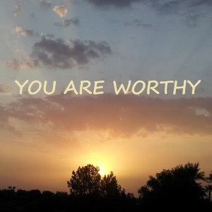 you are worthy1